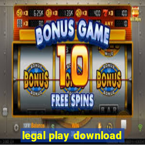 legal play download